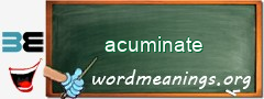 WordMeaning blackboard for acuminate